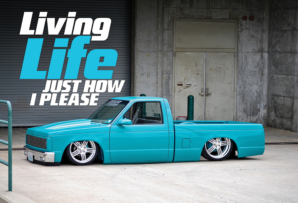 Just How i Please 1992 Chevrolet S10 Mini Truck.